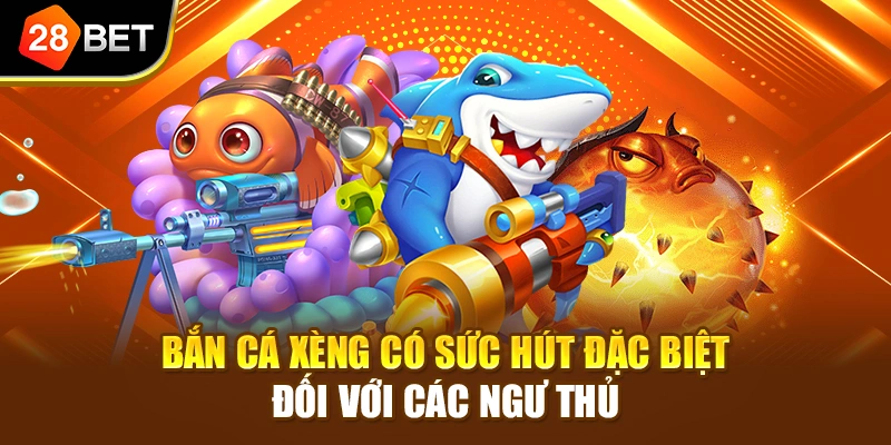 Bắn cá xèng có sức hút đặc biệt đối với các ngư thủ