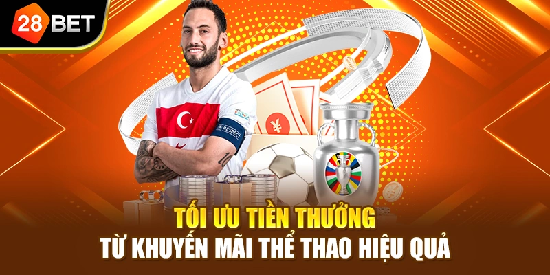 Tối ưu tiền thưởng từ khuyến mãi thể thao hiệu quả